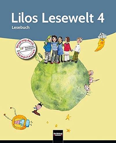 Lilos Lesewelt 4 / Lilos Lesewelt 4. Lesebuch NEU: Sbnr. 120746 von Helbling